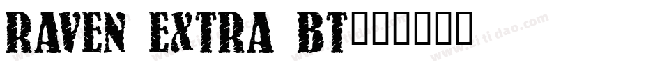 Raven Extra BT字体转换